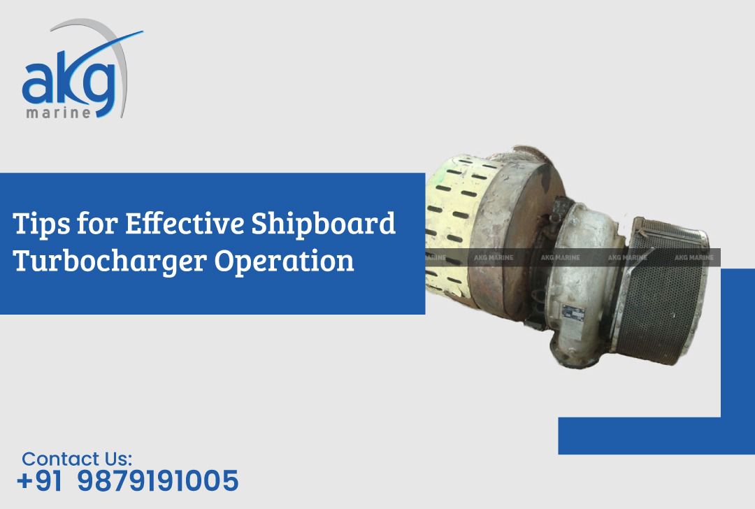 Tips for Effective Shipboard Turbocharger Operation